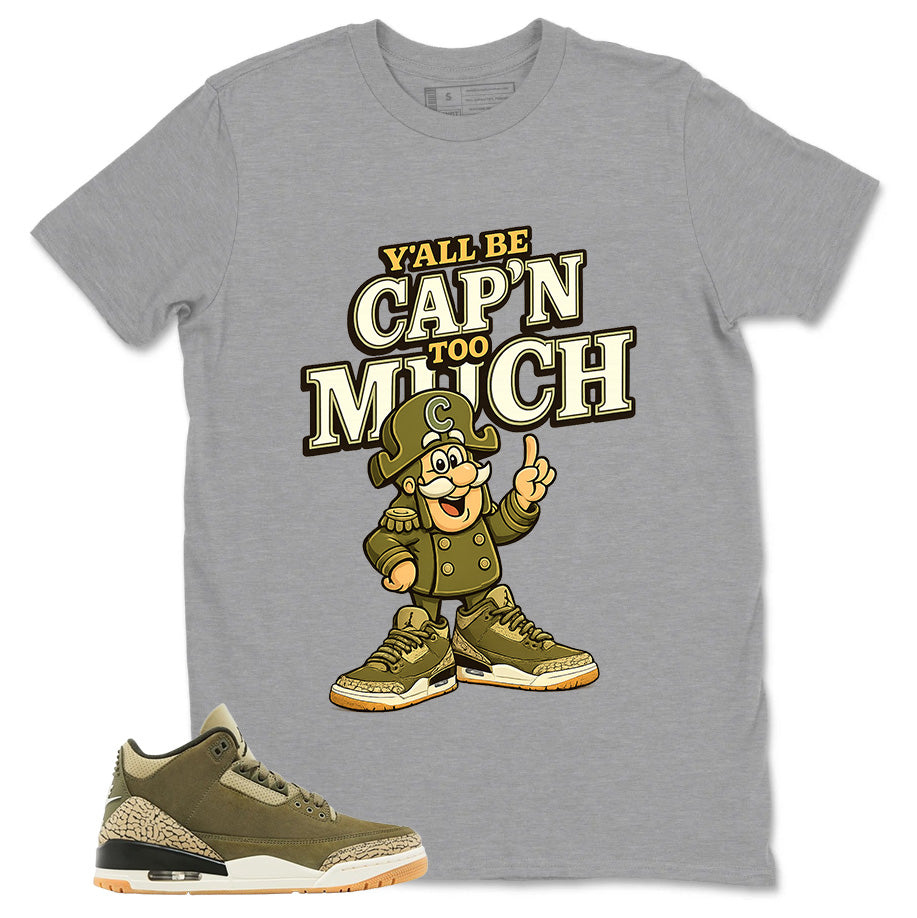 Olive Family Affair 3s Zadago Shirt Y'all Be Cap'n Too Much Graphic