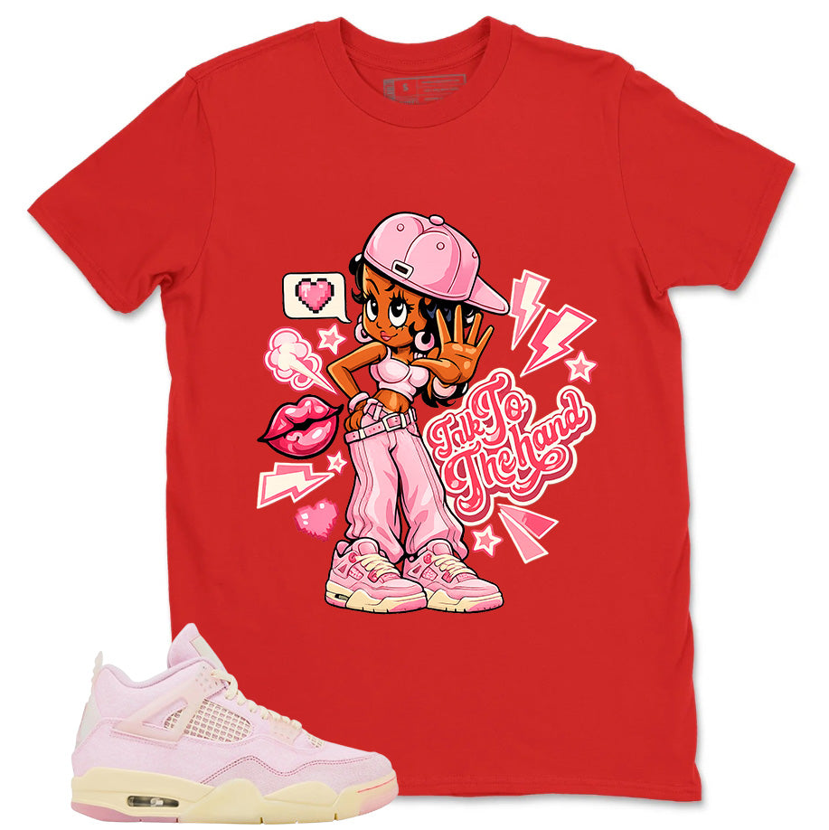 Pink Iced Carmine 4s Zadago Shirt Talk To The Hand Graphic
