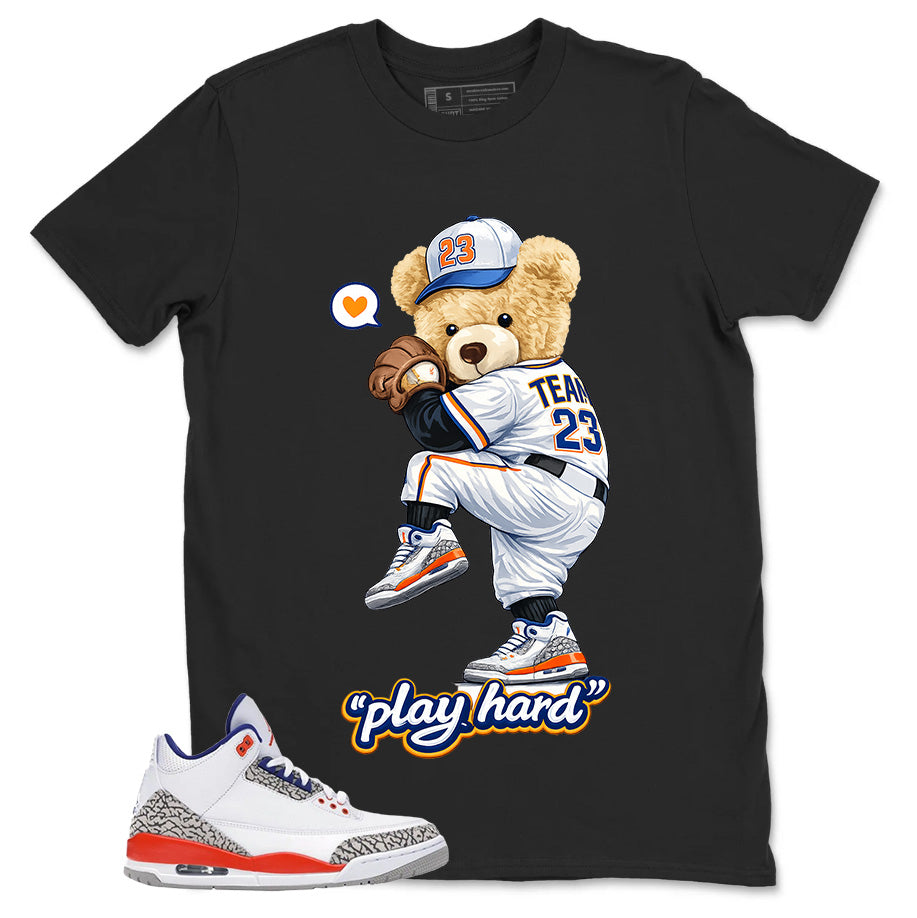 Play Hard Bear Shirt - Match Blue Air Jordan 3 Knicks