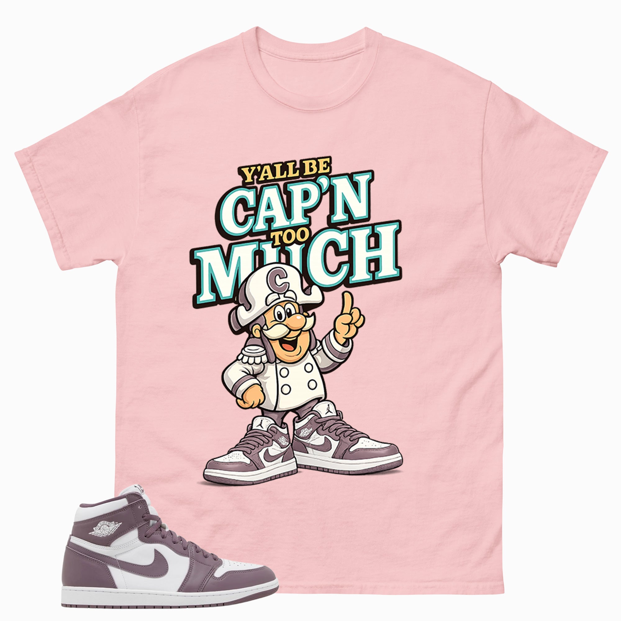 Purple Mauve 1s Zadago Shirt Y'all Be Cap'n Too Much Graphic