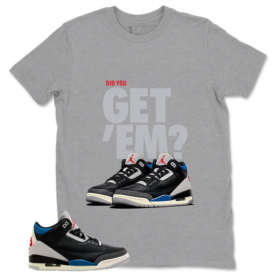 Rare Air 3s Zadago Shirt Did You Get Em Sneaker Graphic