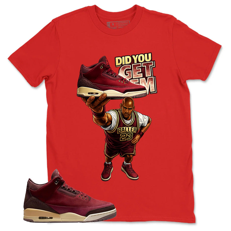 Red Bin23 3s Shirt Did You Get Em Graphic