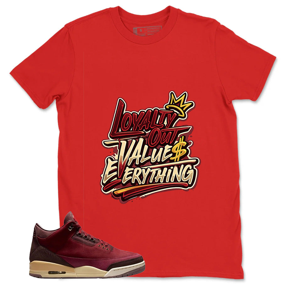 Red Bin23 3s Shirt Loyalty Out Values Everything Graphic