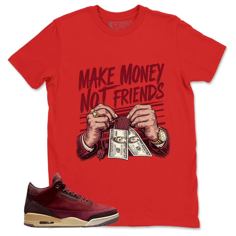 Red Bin23 3s Shirt Make Money Not Friend Graphic