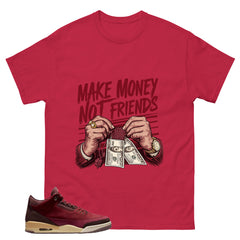 Red Bin23 3s Shirt Make Money Not Friend Graphic
