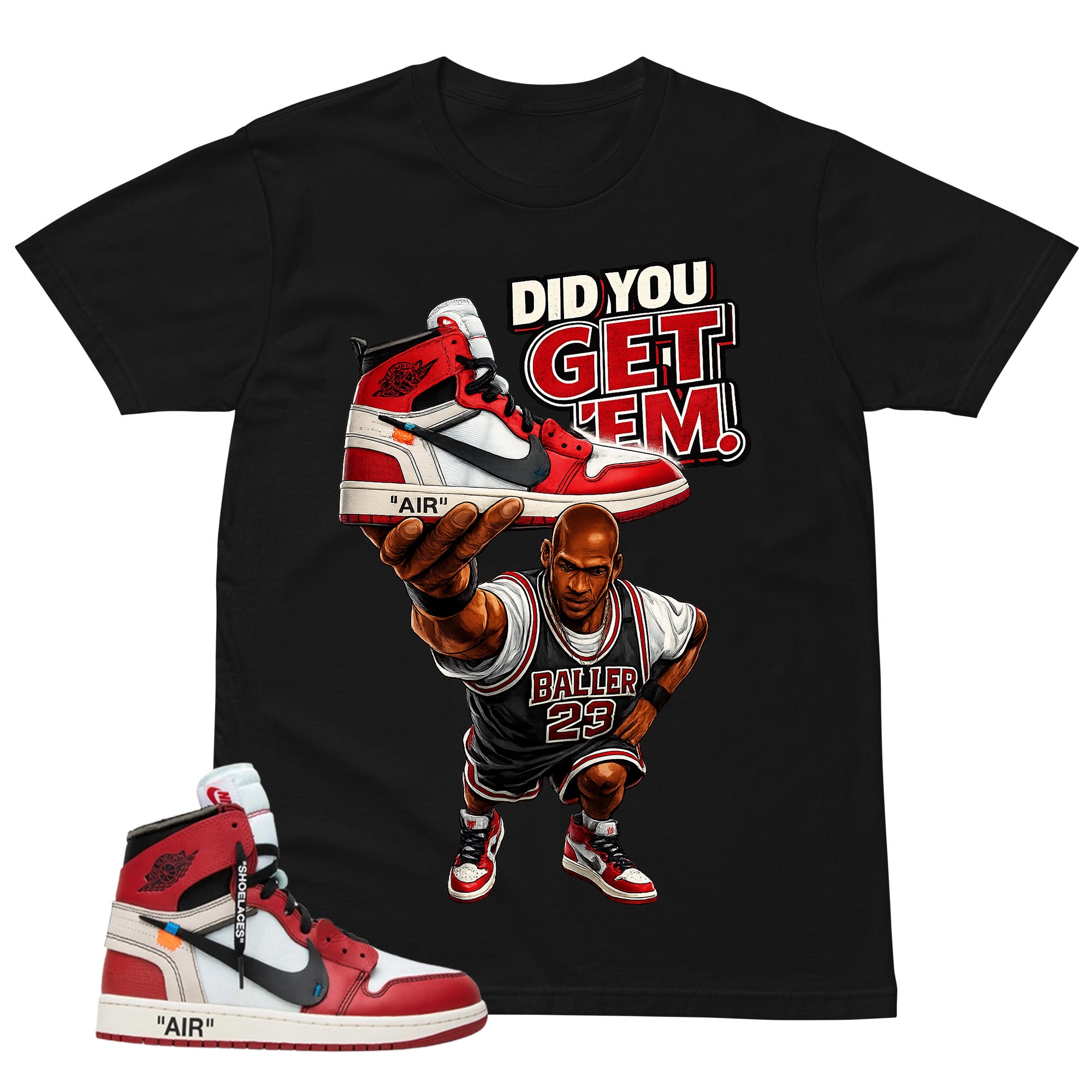 Red Off White Chicago 1s Shirt Did You Get Em Graphic
