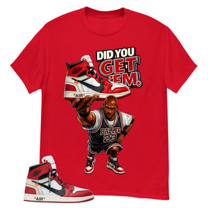 Red Off White Chicago 1s Shirt Did You Get Em Graphic