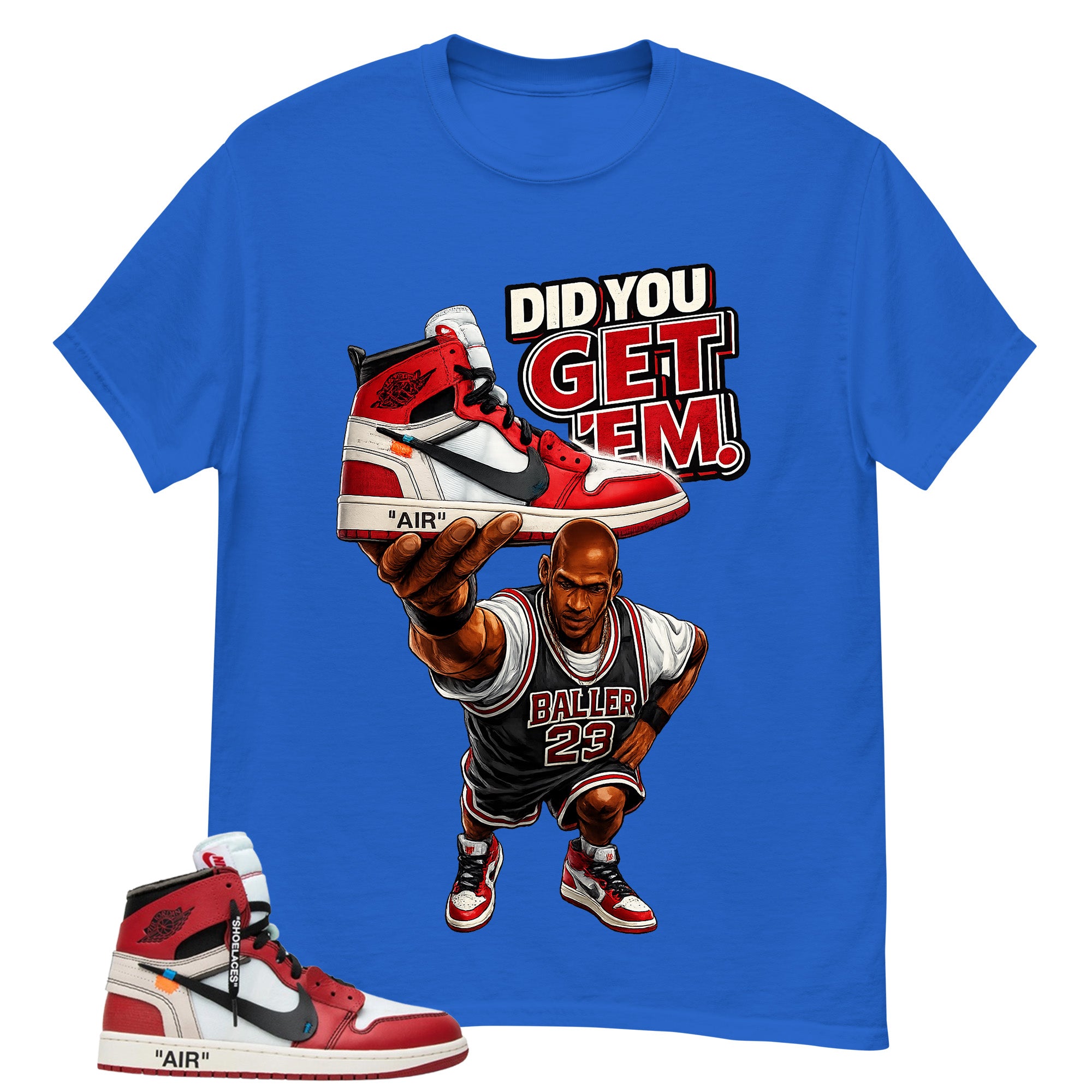 Red Off White Chicago 1s Shirt Did You Get Em Graphic