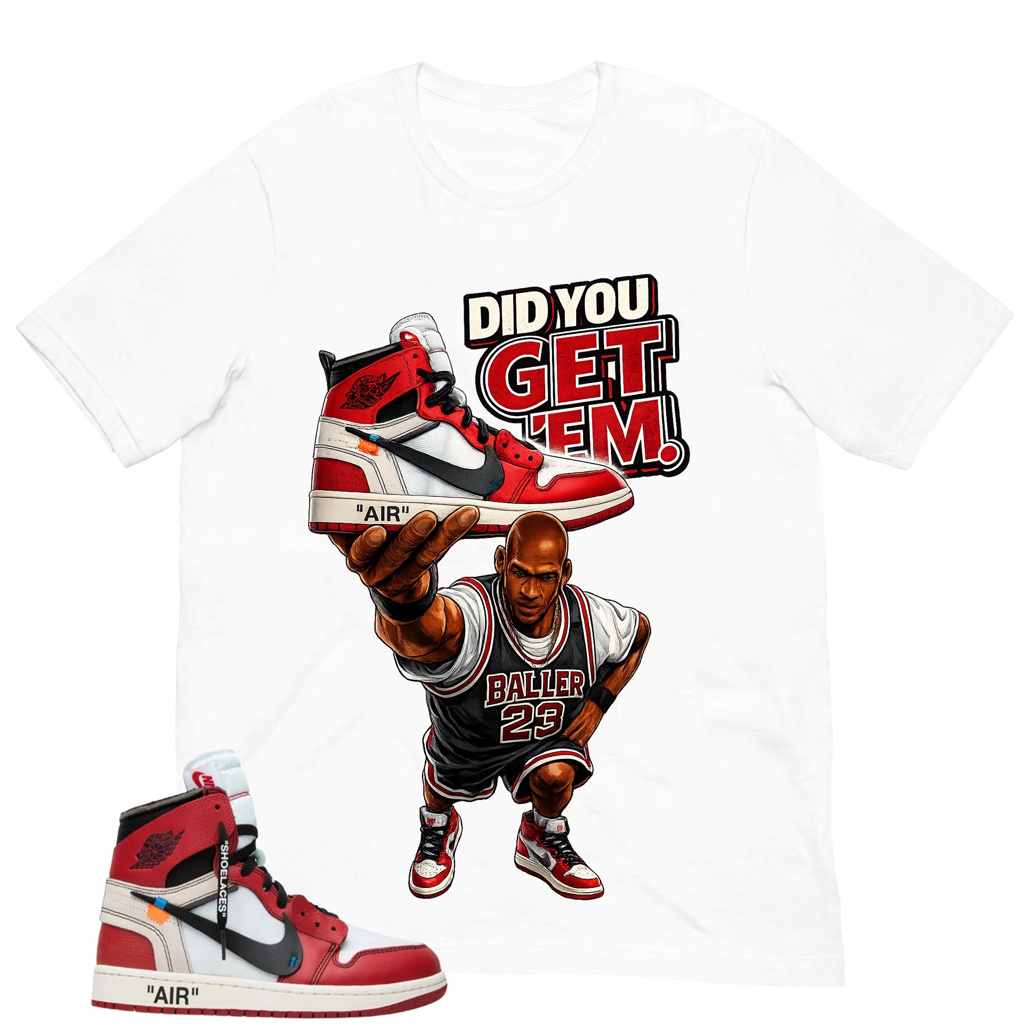 Red Off White Chicago 1s Shirt Did You Get Em Graphic