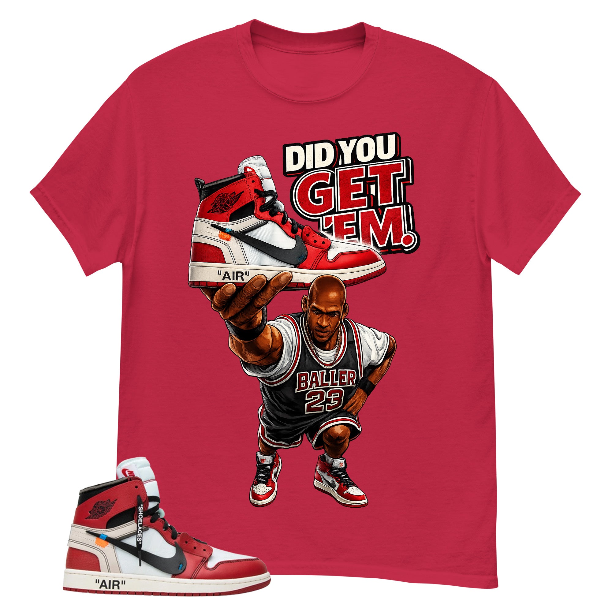 Red Off White Chicago 1s Shirt Did You Get Em Graphic
