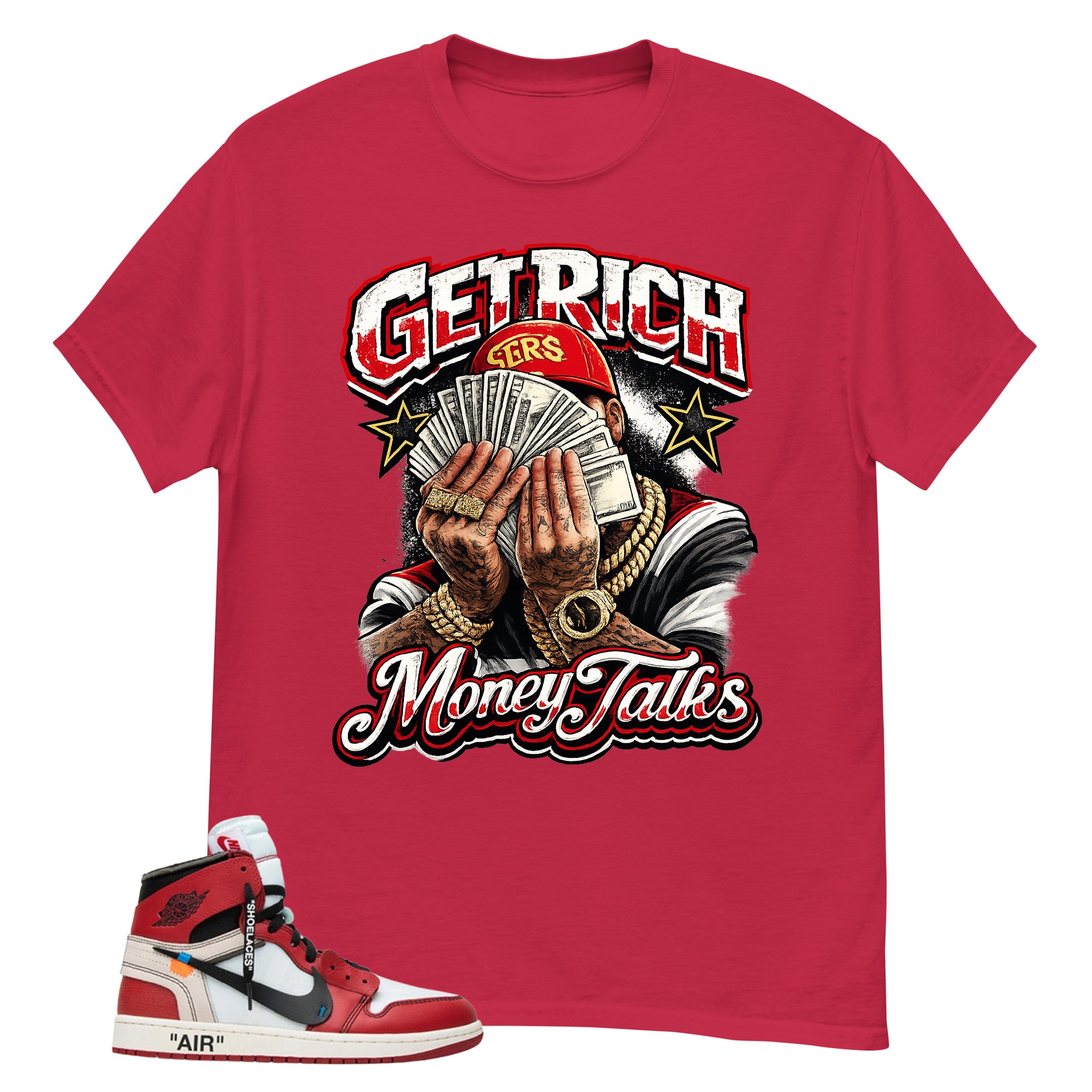 Red Off White Chicago 1s Shirt Get Rich Money Talk Graphic