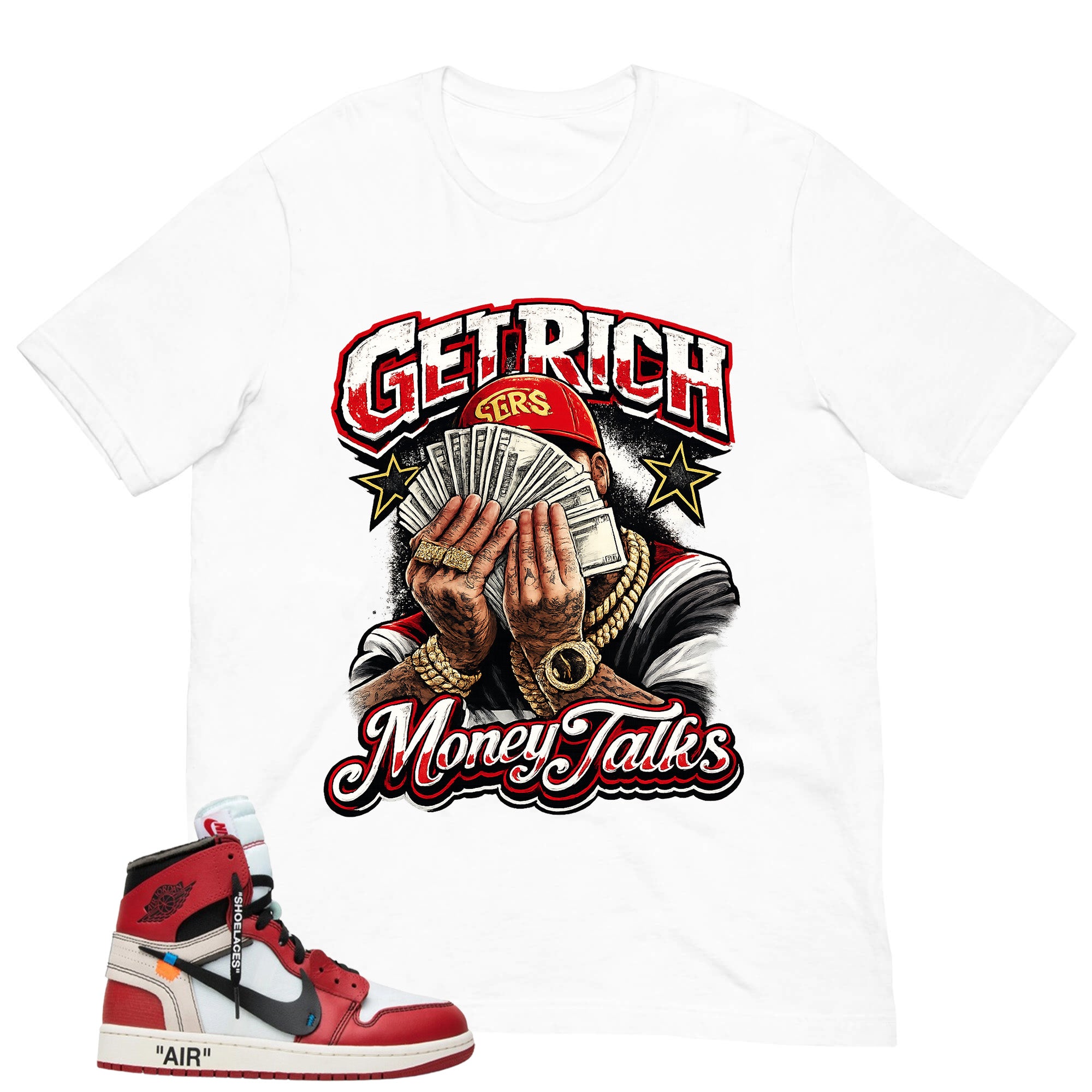 Red Off White Chicago 1s Shirt Get Rich Money Talk Graphic