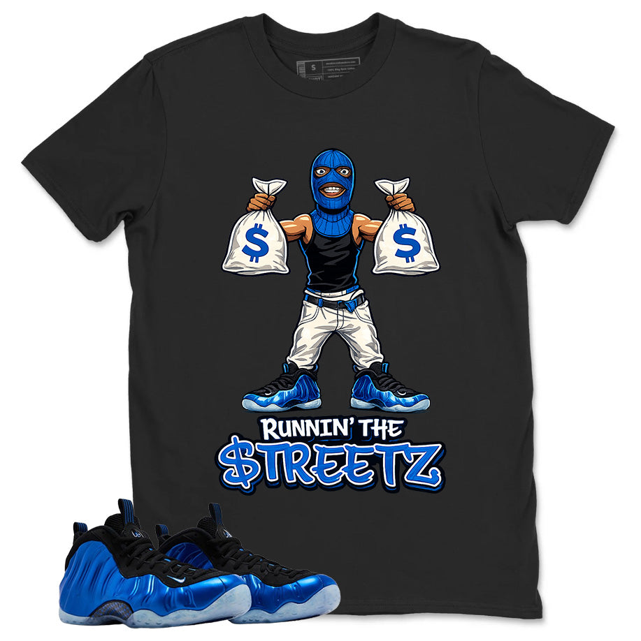 Runnin The Street Shirt - Match Air Foamposite One Royal