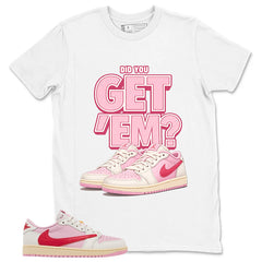 Sail Tropical Pink Travis Scott 1s Zadago Shirt Did You Get Em Graphic