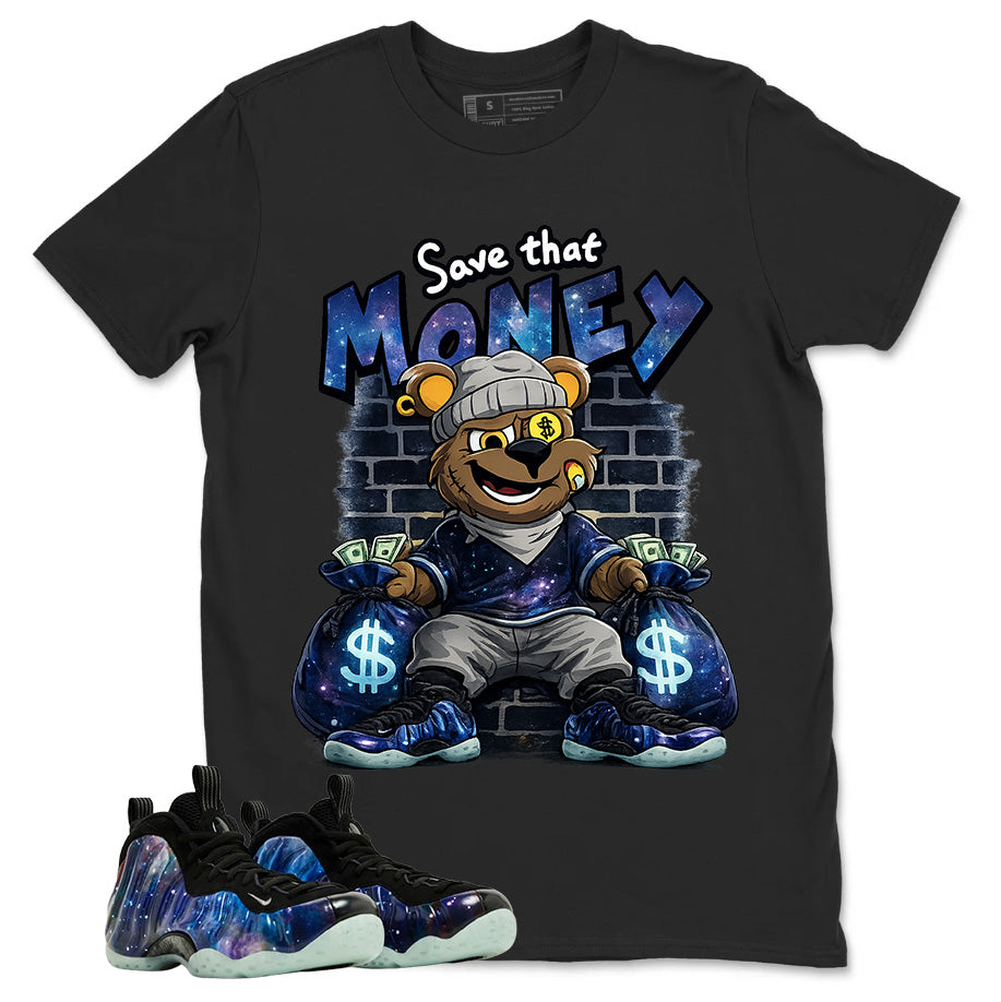 Save That Money Graphic Tee, Shirt to Match Air Foamposite One Galaxy, Air Foamposite Unisex Black Shirt
