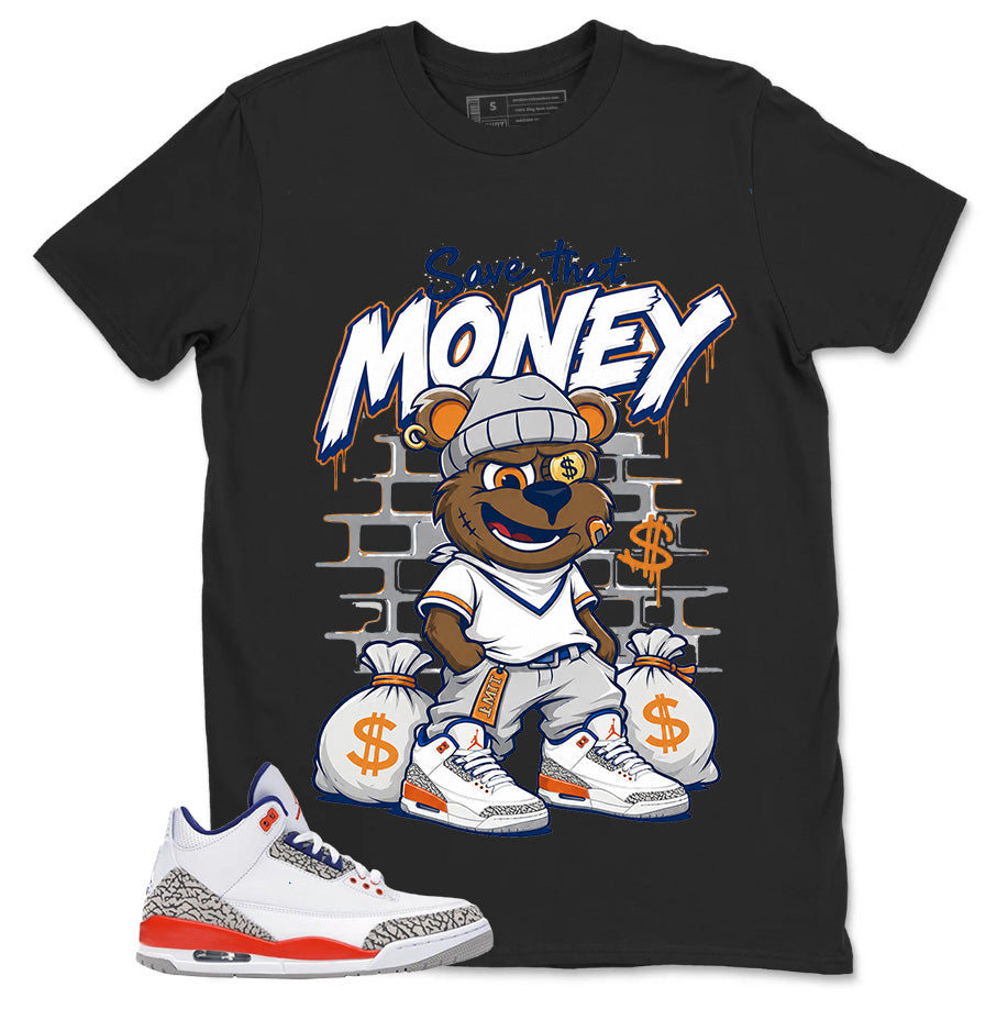 Save That Money Shirt - Match Blue Air Jordan 3 Knicks
