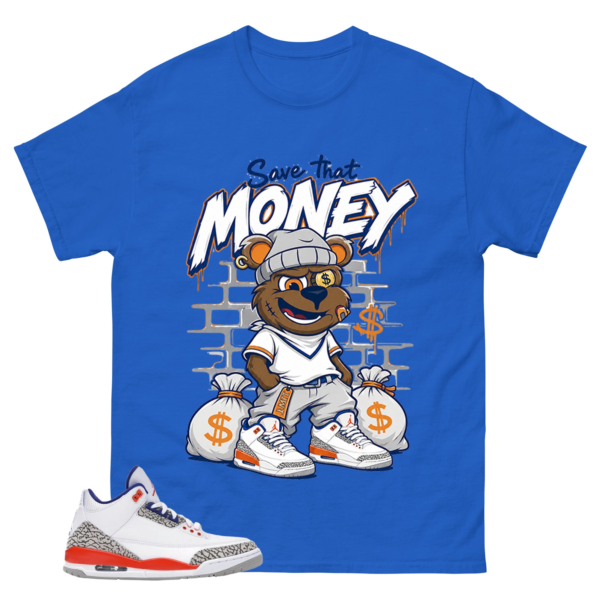 Save That Money Shirt - Match Blue Air Jordan 3 Knicks