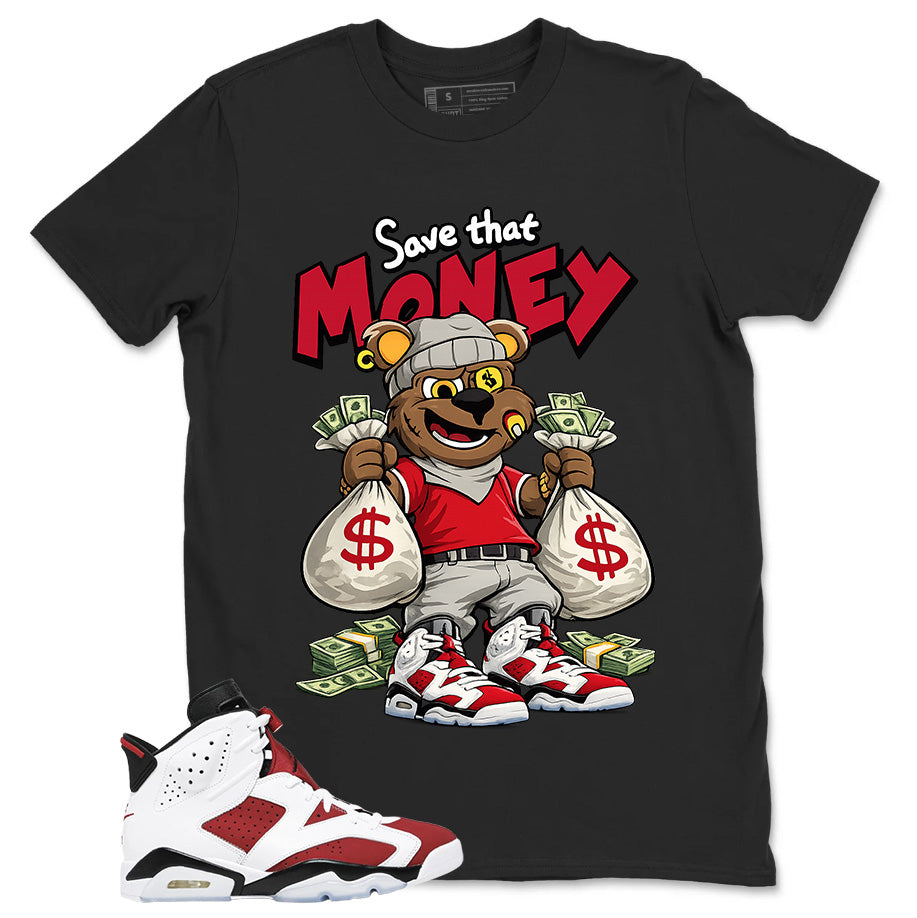 Save That Money Shirt - Match White Air Jordan 6 Carmine