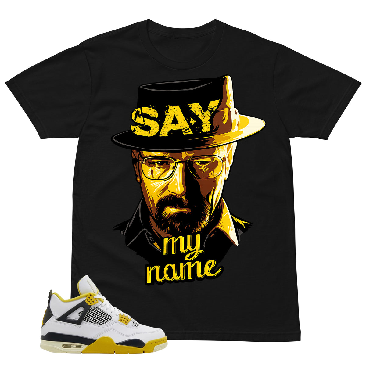 Say My Name Shirt - Match Air Jordan 4 Vivid Sulfur