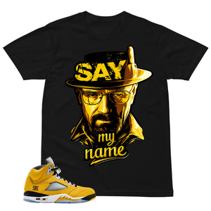 Graphic Tee Say My Name Shirt - Matching Air Jordan 5 T23 Tokyo