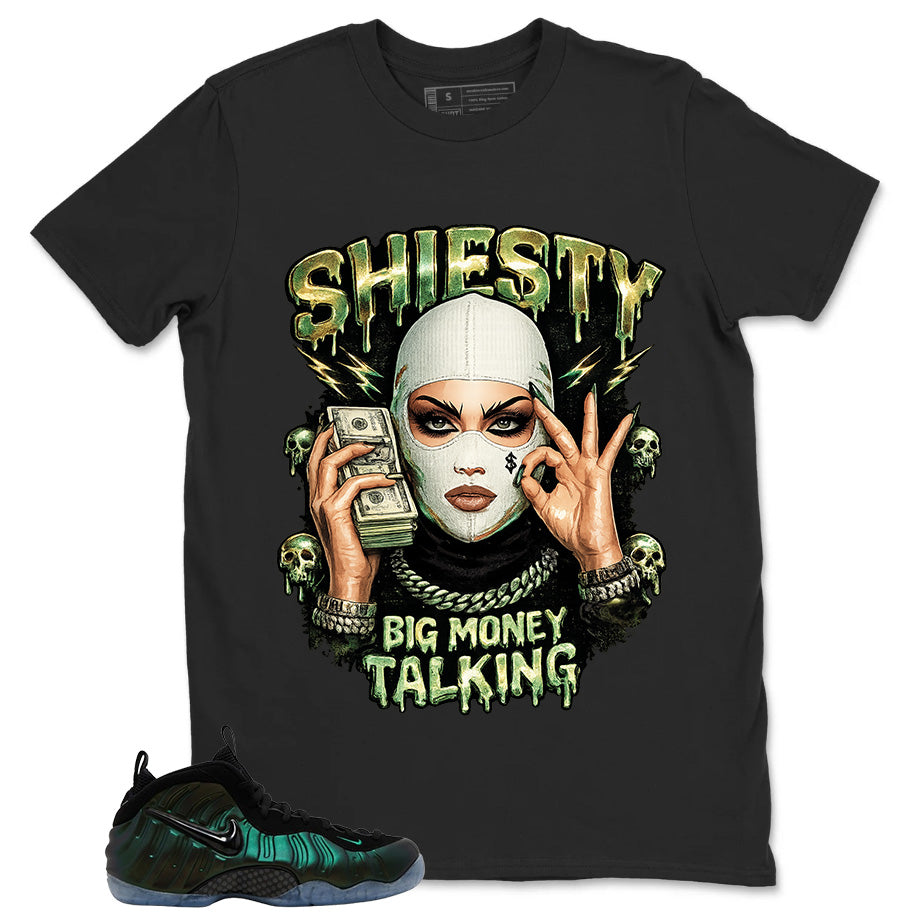 Shiesty Big Money Talking Shirt - Match Air Foamposite Pro Pine Green