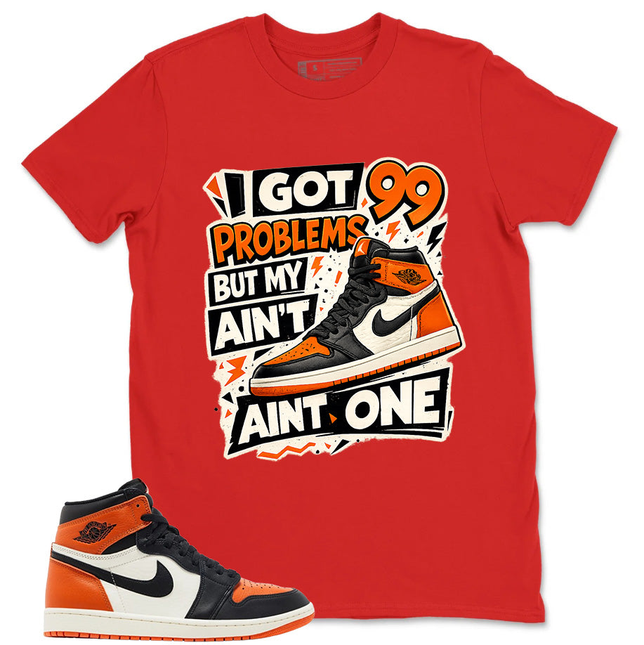 Graphic T-shirt to Match Shattered Backboard 1s - Got 99 Problems Graphic