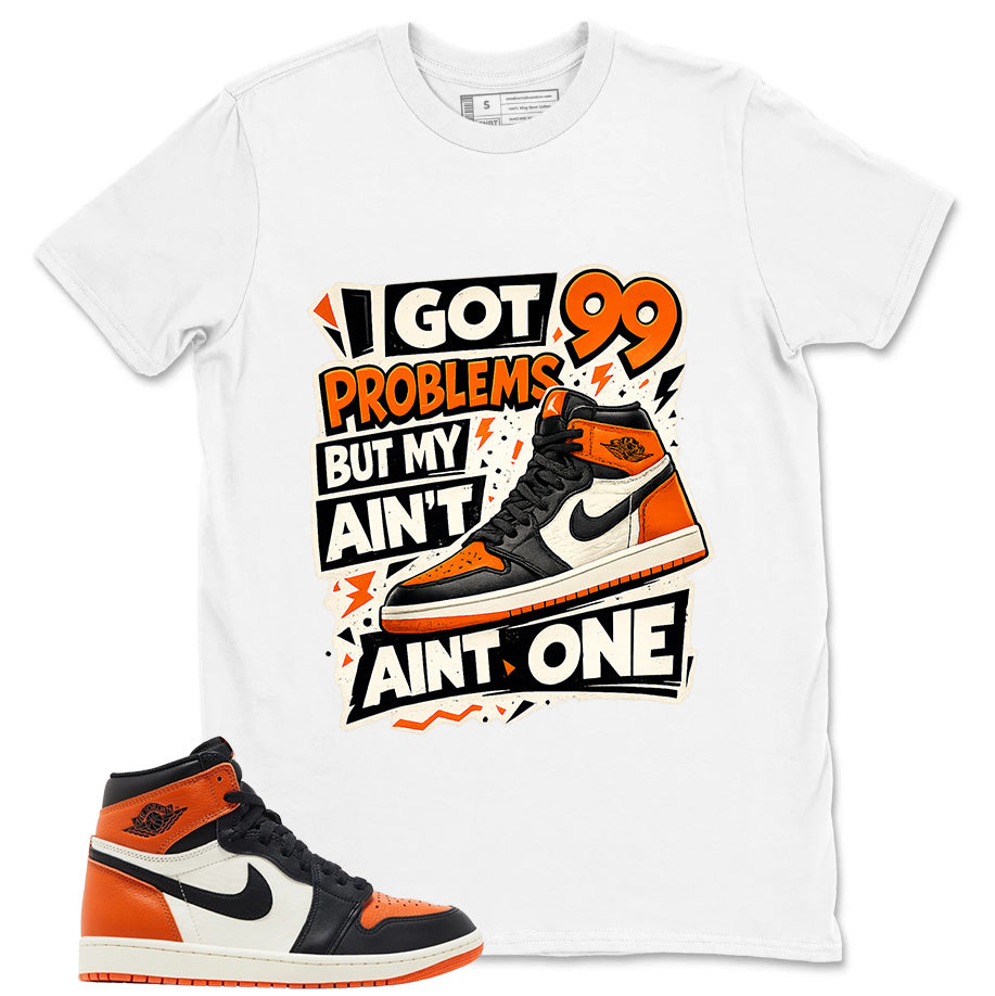 Graphic T-shirt to Match Shattered Backboard 1s - Got 99 Problems Graphic