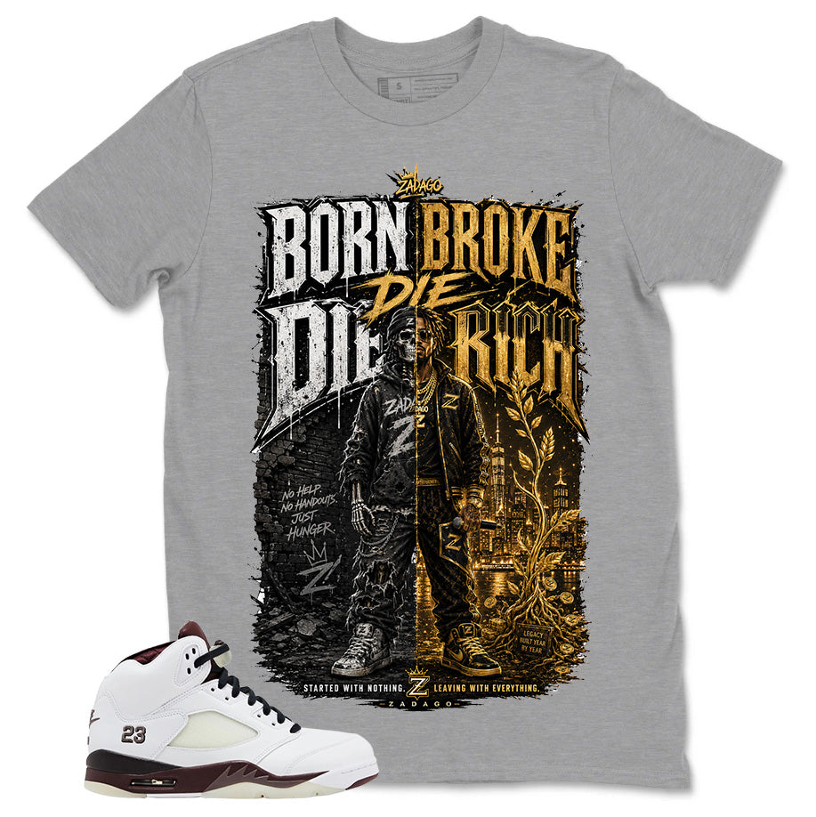 Born Broke, Die Rich Zadago Graphic T-shirt