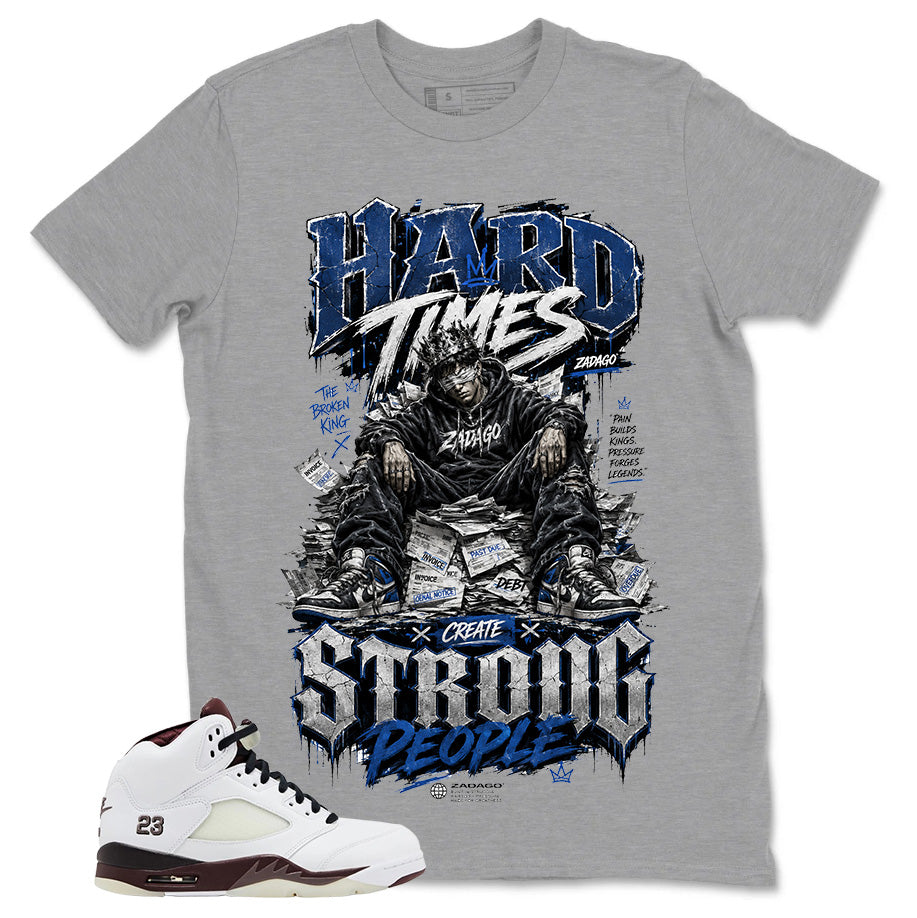 Hard Time Create Strong People Zadago Graphic T-shirt