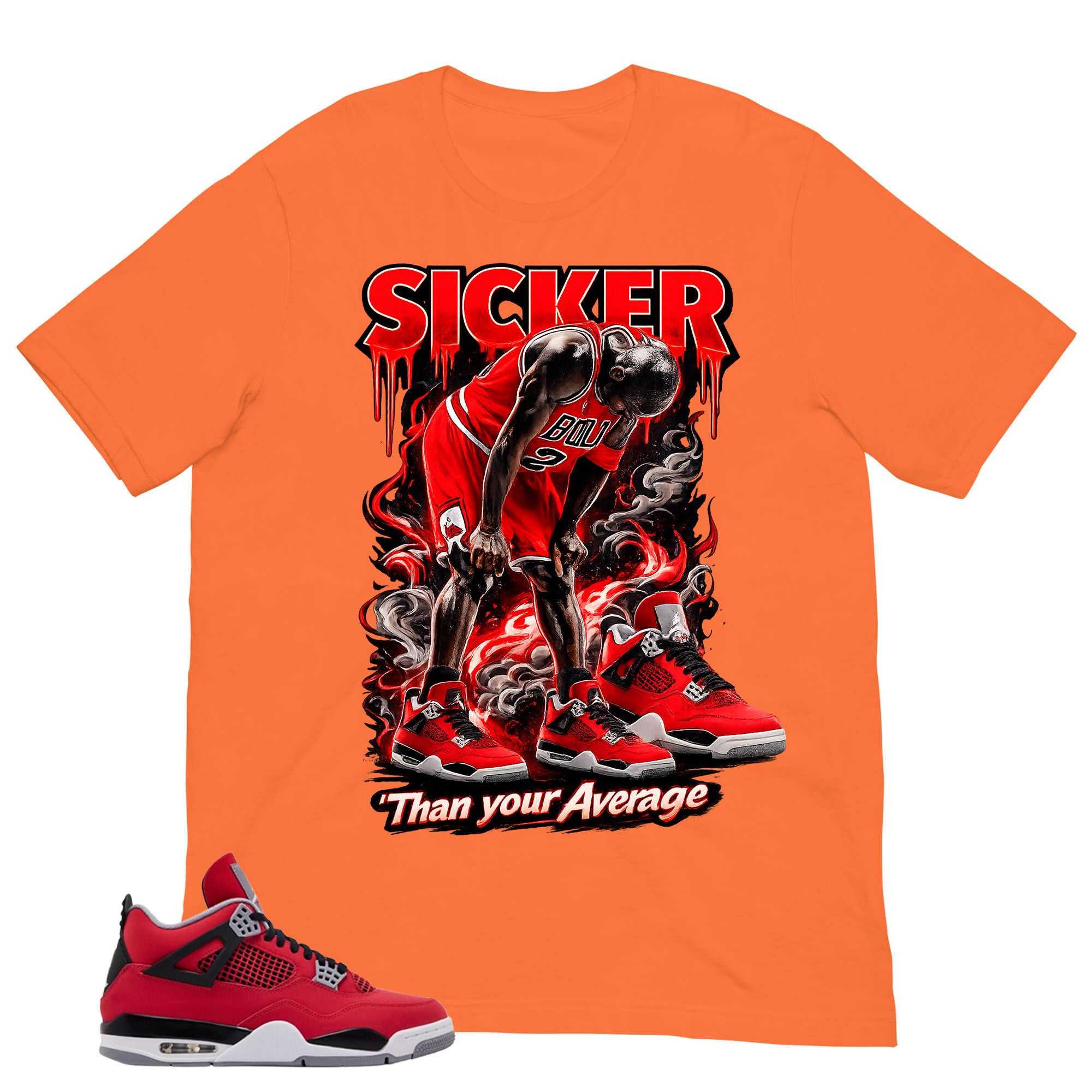 Sicker Than Your Average Shirt - Match Air Jordan 4 Toro Bravo