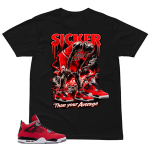 Sicker Than Your Average Shirt - Match Air Jordan 4 Toro Bravo