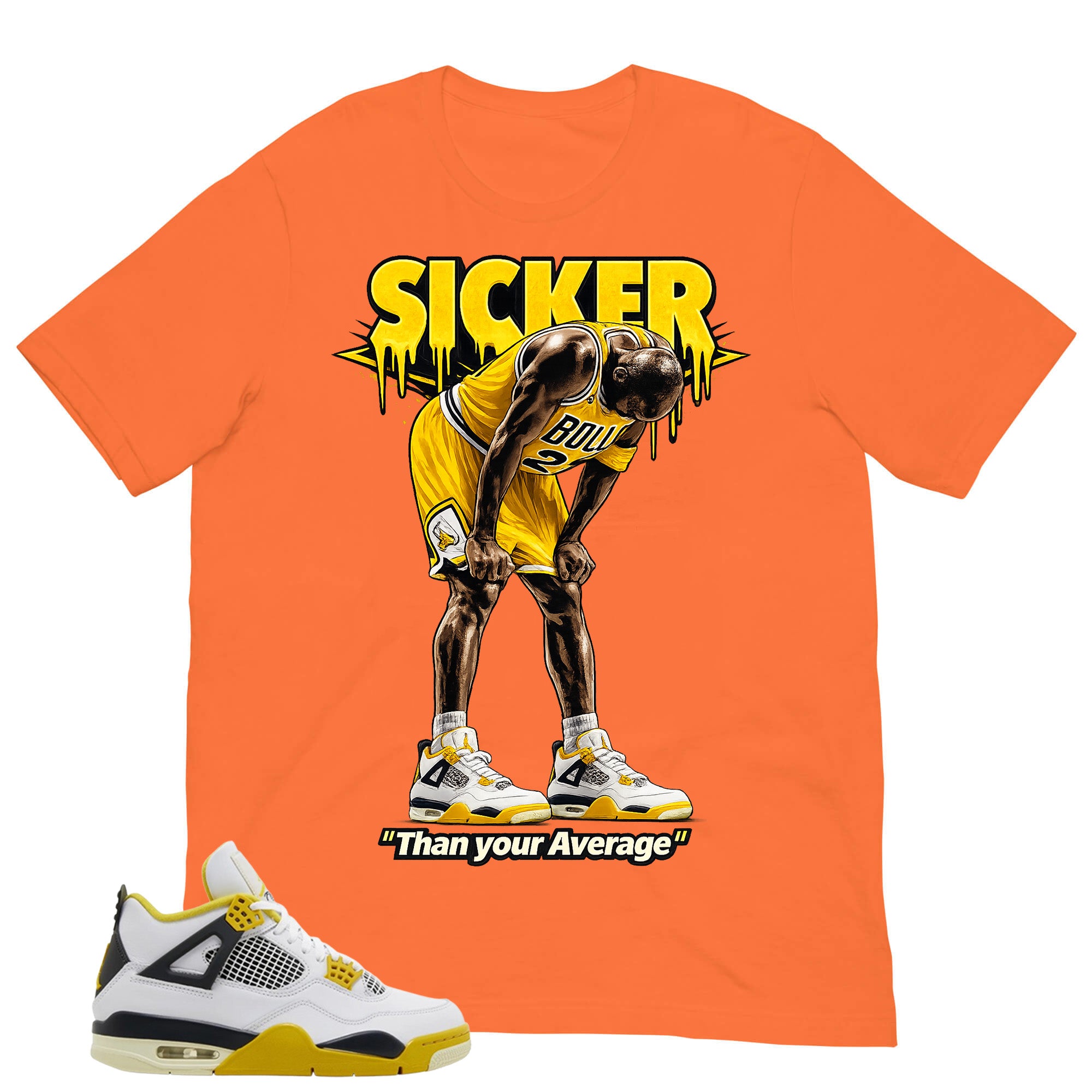 Sicker Than Your Average Shirt - Match Air Jordan 4 Vivid Sulfur