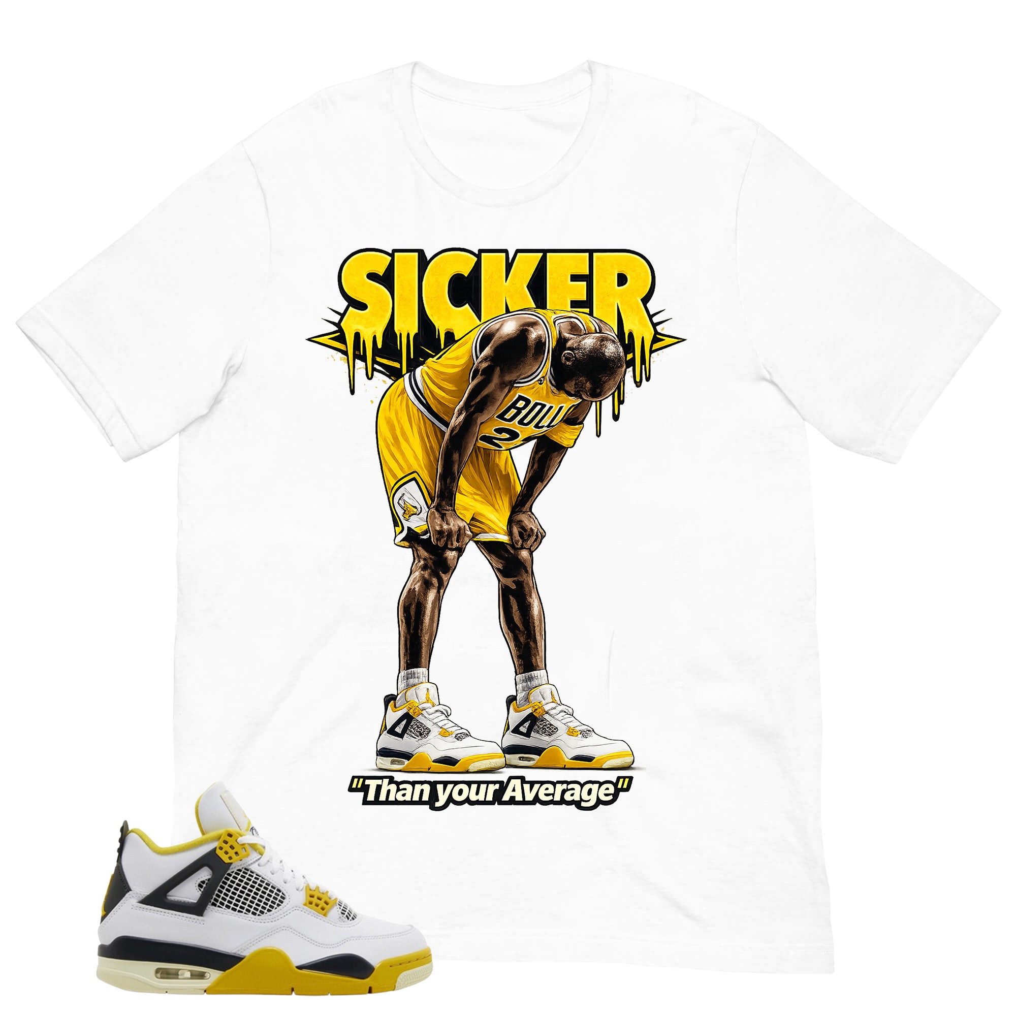 Sicker Than Your Average Shirt - Match Air Jordan 4 Vivid Sulfur