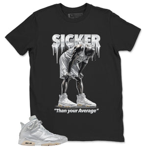 Sicker Than Your Average Shirt - Match Air Jordan 6 x Paris Saint-Germain Metallic Silver