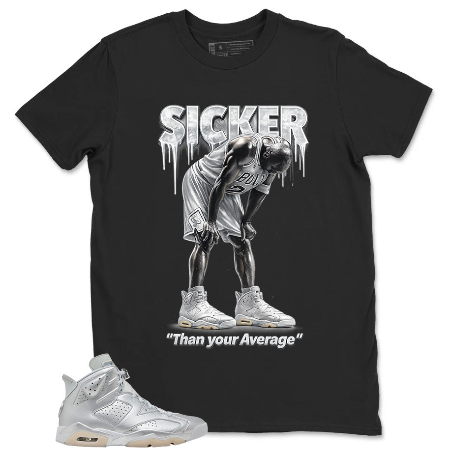Sicker Than Your Average Shirt - Match Air Jordan 6 x Paris Saint-Germain Metallic Silver