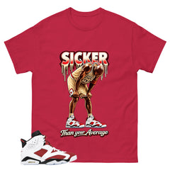 Sicker Than Your Average Shirt - Match White Air Jordan 6 Carmine