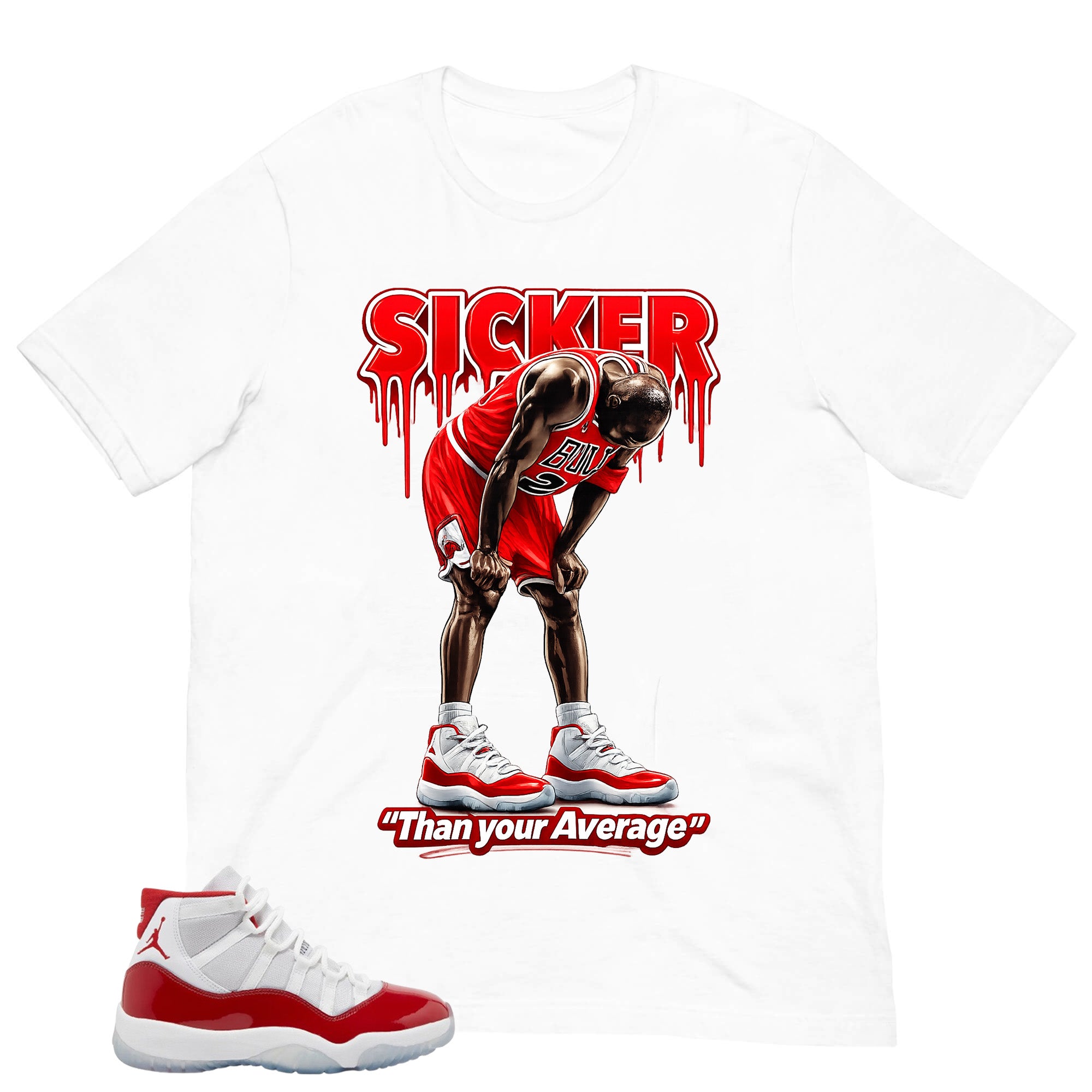 Sicker Than Your Average Shirt - Matching Air Jordan 11 Retro 'Cherry'