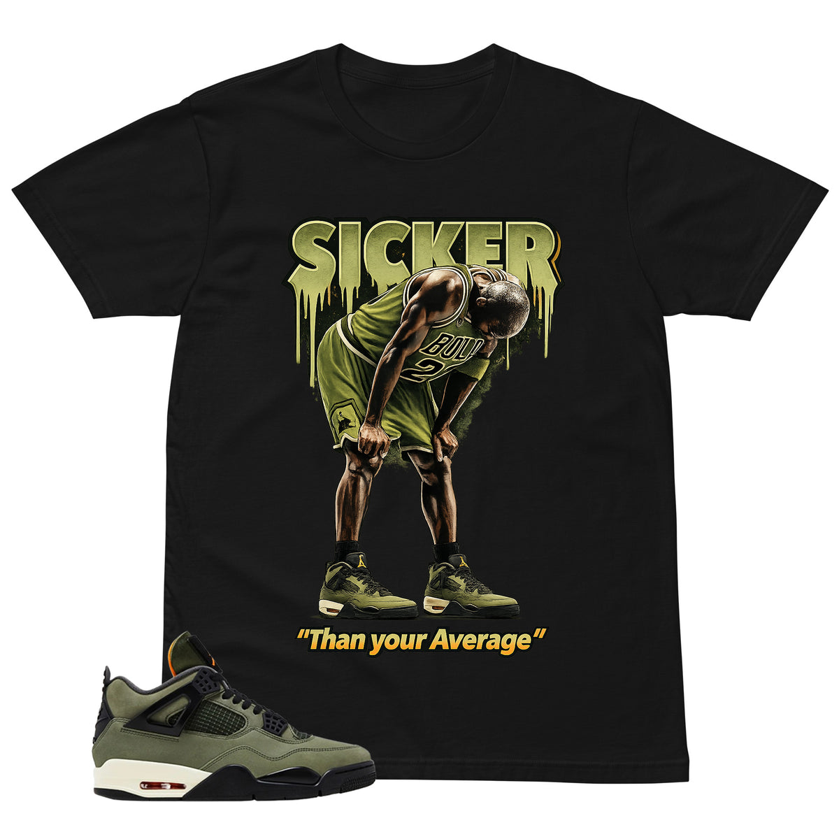 Sicker Than Your Average Shirt - Match  Air Jordan 4 Undefeated