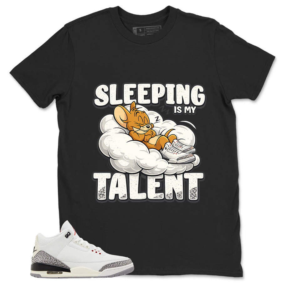 Sleeping Is My Talent Shirt - Match Jordan 3 White Cement Reimagined