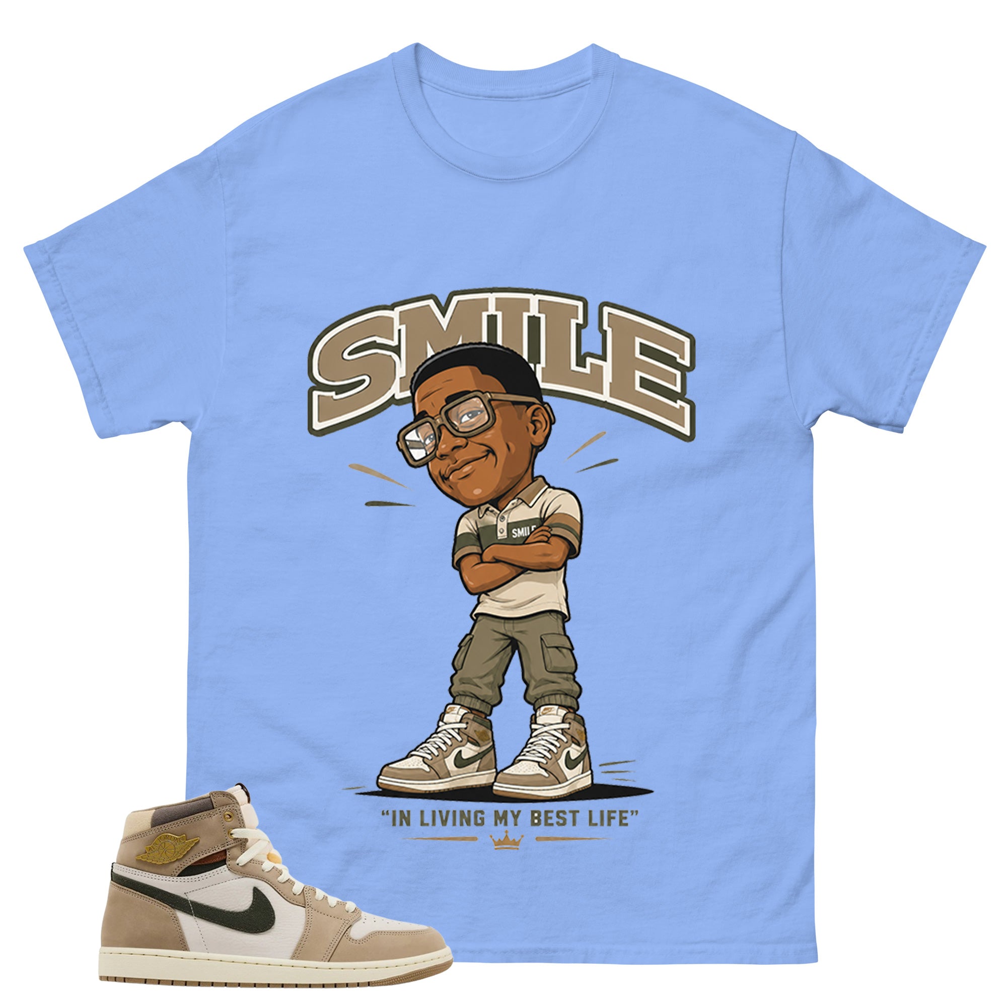 Smile I'm Living My Best Life Shirt - Match Cream Wmns Air Jordan 1 Khaki
