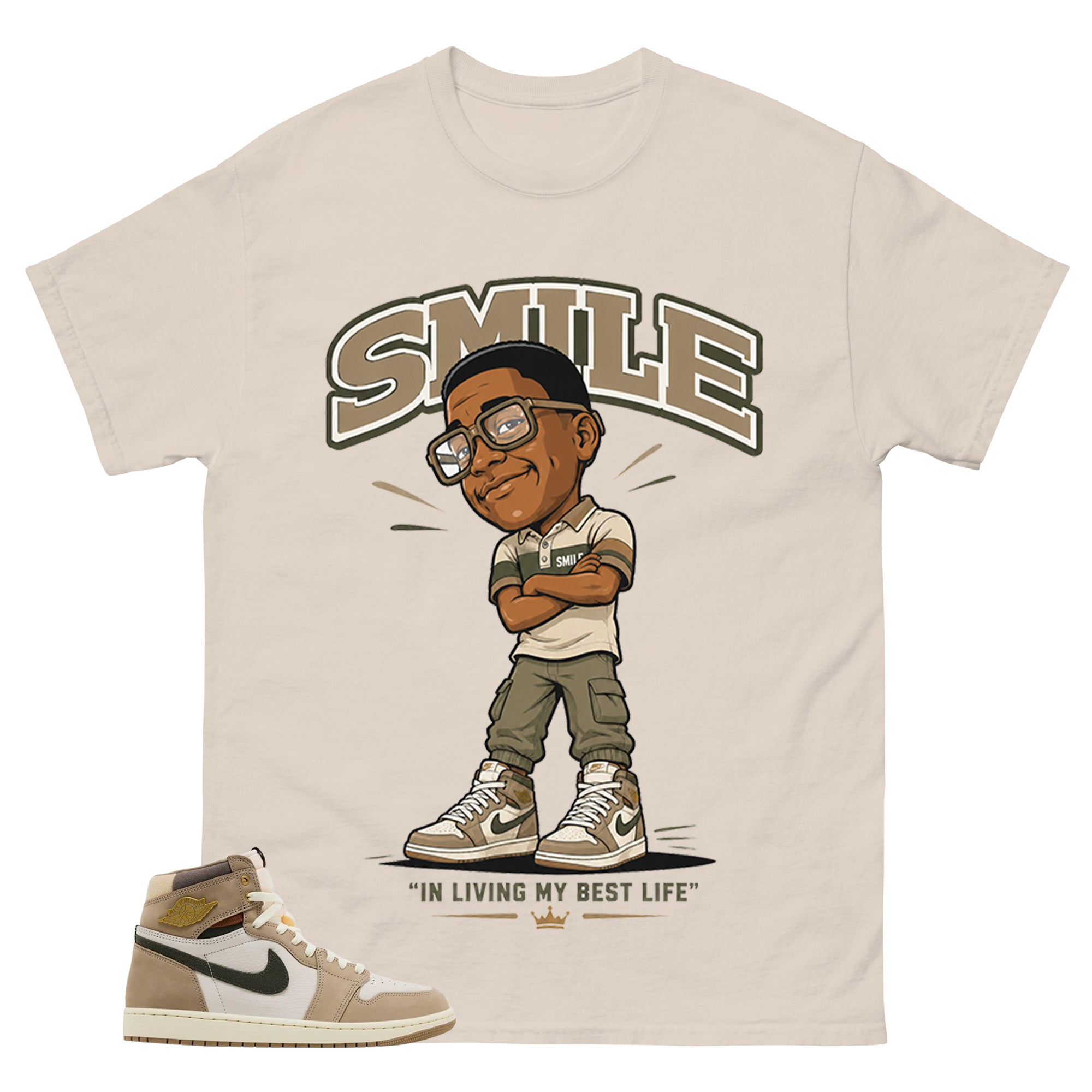 Smile I'm Living My Best Life Shirt - Match Cream Wmns Air Jordan 1 Khaki