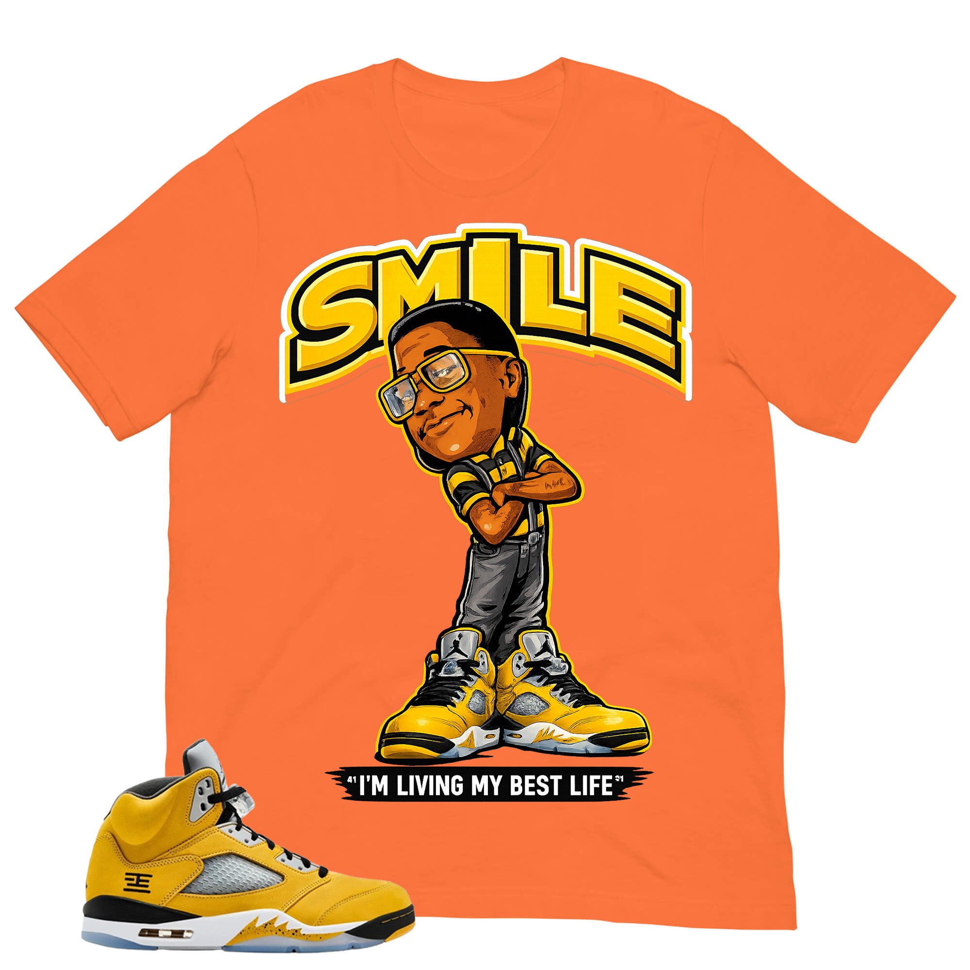Graphic Tee Smile I'm Living My Best Life Shirt - Matching Air Jordan 5 T23 Tokyo