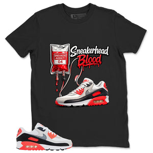 Sneakerhead Blood Shirt - Match Air Max 90 Infrared