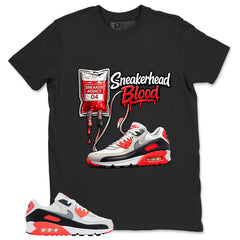Sneakerhead Blood Shirt - Match Air Max 90 Infrared