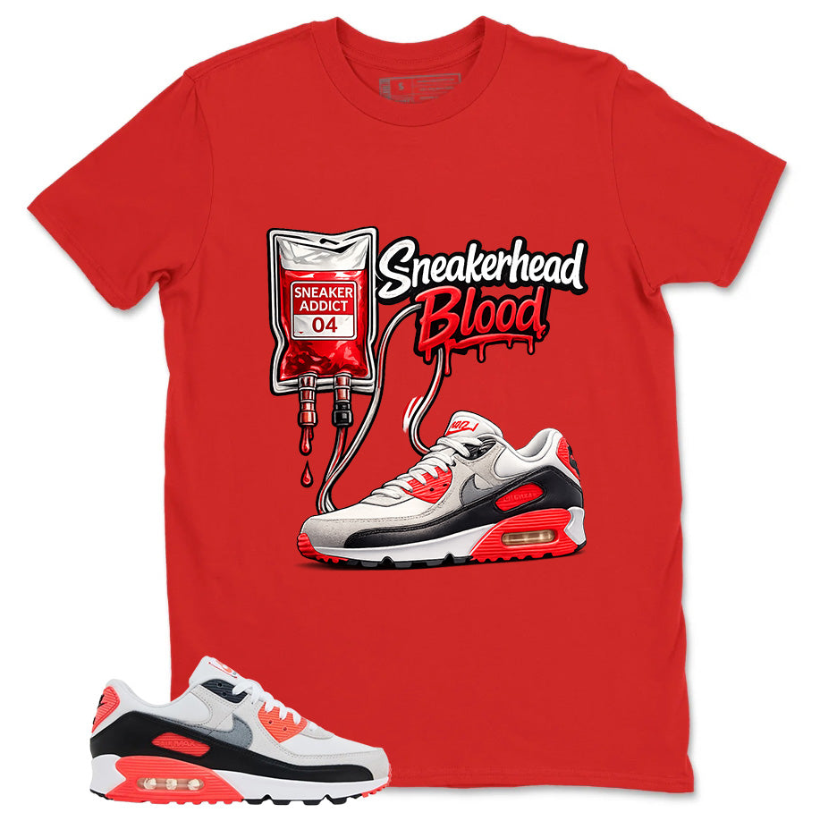 Sneakerhead Blood Shirt - Match Air Max 90 Infrared