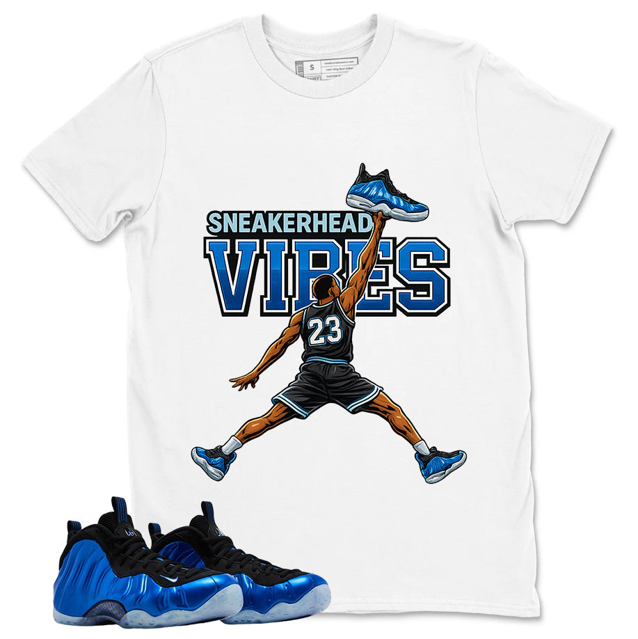 Sneakerhead Vibes Shirt - Match Air Foamposite One Royal