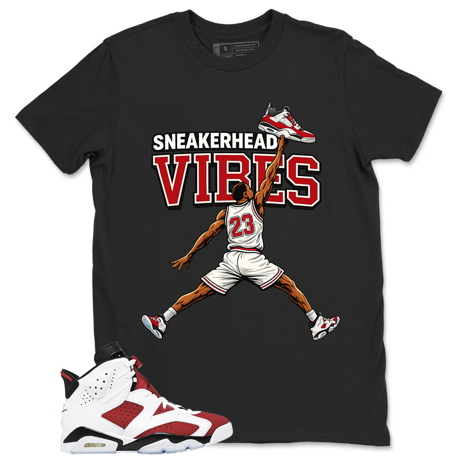 Sneakerhead Vibes Shirt - Match White Air Jordan 6 Carmine