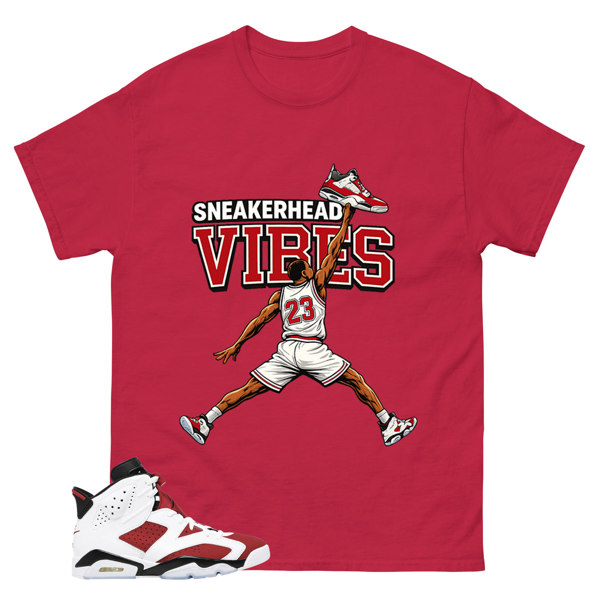 Sneakerhead Vibes Shirt - Match White Air Jordan 6 Carmine