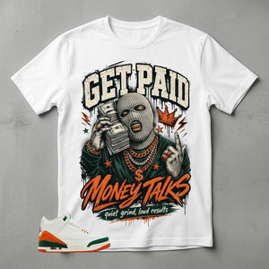 SoleFly Miami 3s Zadago Shirt Get Paid Money Talk Graphic