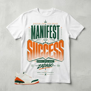 SoleFly Miami 3s Zadago Shirt Manifest Success Graphic